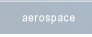 AEROSPACE